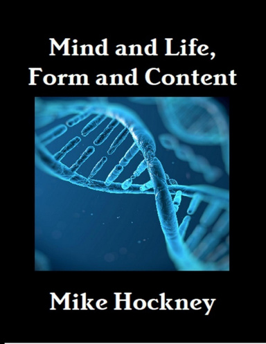 Mind and Life, Form and Content