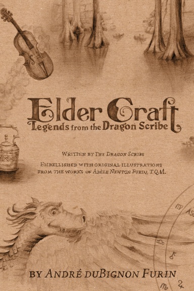 ELDER CRAFT: Book 1 of Legends from the Dragon Scribe