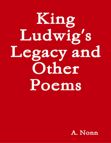 King Ludwig's Legacy and Other Poems