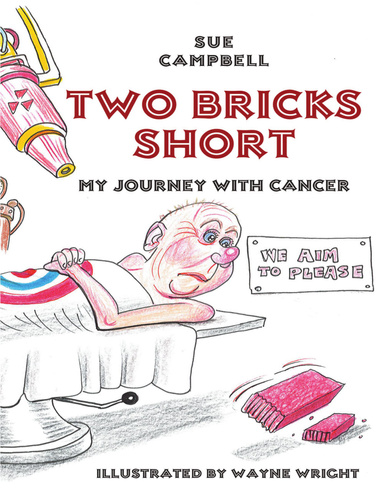 Two Bricks Short: My Journey With Cancer