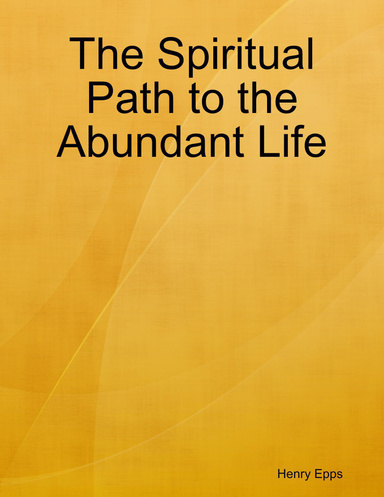 The Spiritual Path to the Abundant Life