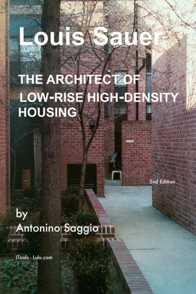 Louis Sauer The Architect of Low-rise High-density Housing