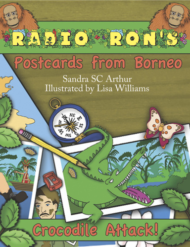 Radio Ron's Postcards from Borneo : Crocodile Attack