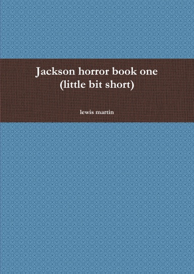 Jackson horror book one