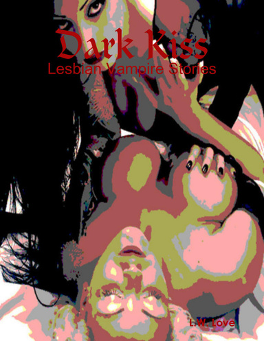 Dark Kiss: Lesbian Vampire Stories