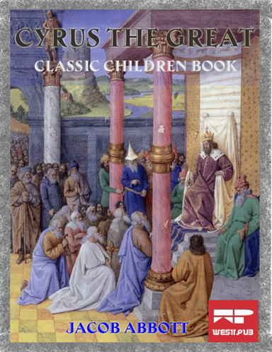 Cyrus the Great: Classic Children Book