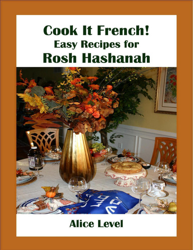 Cook It French!: Easy Recipes for Rosh Hashanah