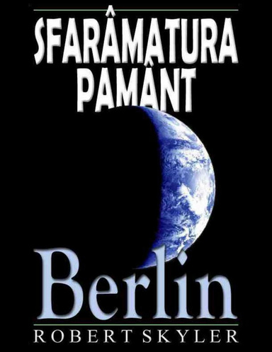 Sfarâmatura Pamânt - Berlin