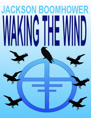 Waking the Wind