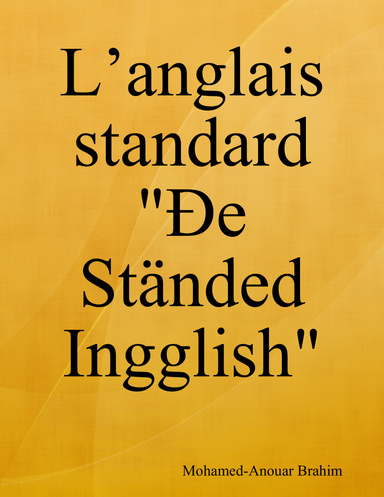 L’anglais standard "Ðe Ständed Ingglish"