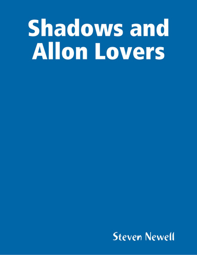 Shadows and Allon Lovers