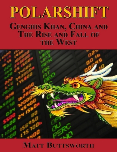 Polarshift - Genghis Khan, China and the Rise and Fall of the West