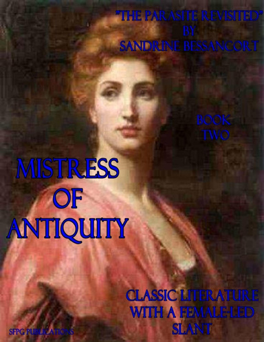Mistress of Antiquity - Classic Literature With a Female-Led Slant - Tale Two