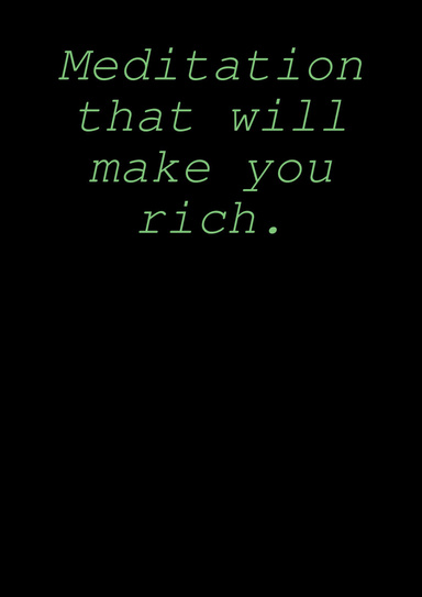 Meditation that will make you rich.