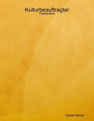 Kulturbeauftragter - Theaterstück