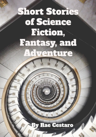 Short Stories of Science Fiction, Fantasy, and Adventure