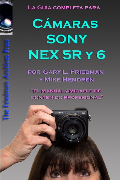 La Guía Completa para las cámaras Sony NEX-5R y NEX-6 (edición en B&N)