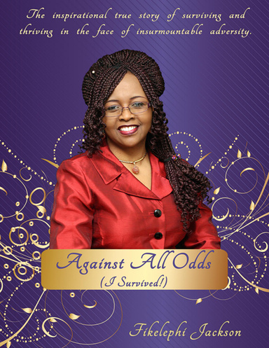 Against All Odds - I Survived!