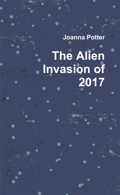 The Alien Invasion of 2017