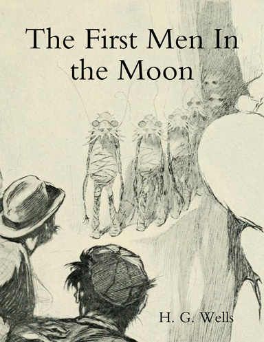 The First Men In the Moon