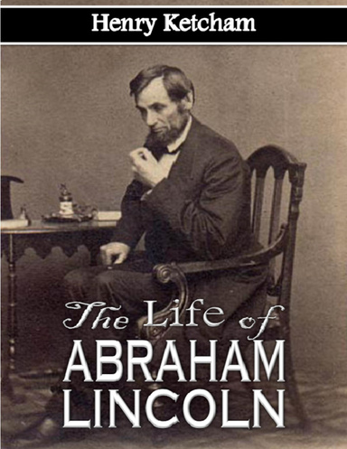 The Life of Abraham Lincoln