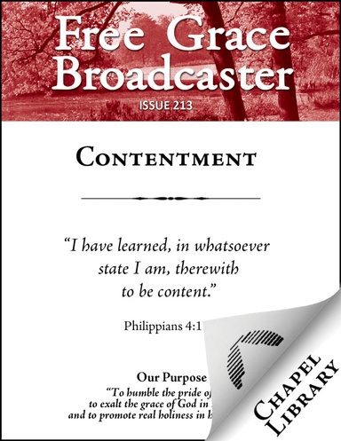 Free Grace Broadcaster - Issue 213 - Contentment