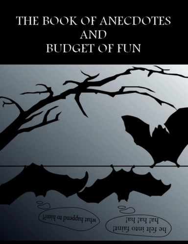The Book of Anecdotes and Budget of Fun (Illustrated)