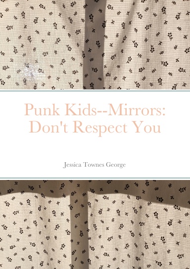 Punk Kids--Mirrors: Don't Respect You