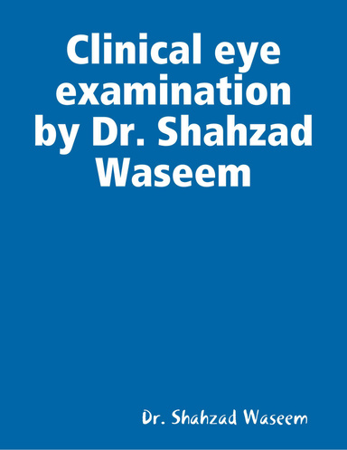 Clinical eye examination by Dr. Shahzad Waseem