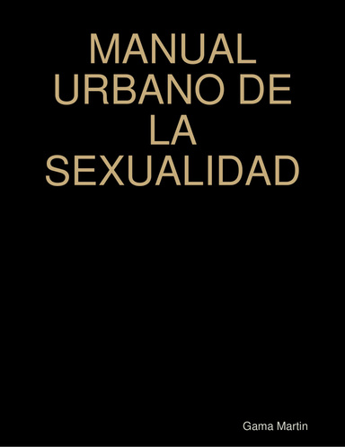 MANUAL URBANO DE LA SEXUALIDAD