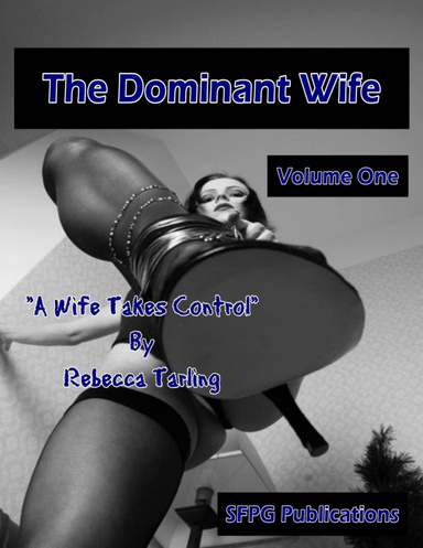 The Dominant Wife - Volume One