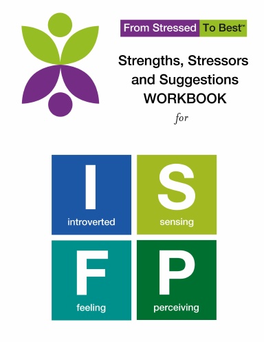 Coil Bound Strengths, Stressors and Suggestions Workbook For ISFP