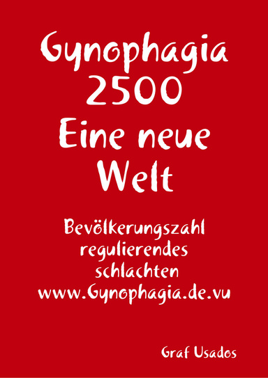 Gynophagia 2500 Eine neue Welt