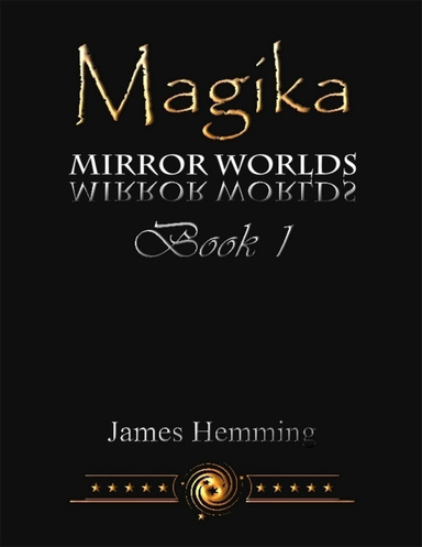 Magika: Mirror Worlds Book 1
