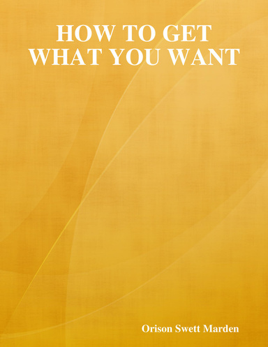 How to Get What You Want