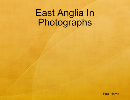 East Anglia In Photographs