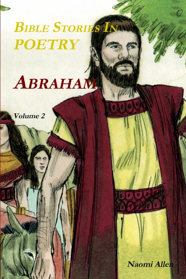 Bible Stories In Poetry - Abraham - Volume 2