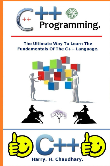 C++ Programming : The ultimate way to learn the fundamentals of the C++ language.