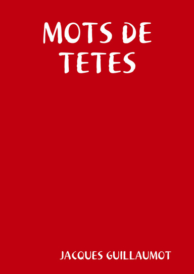 MOTS DE TETES