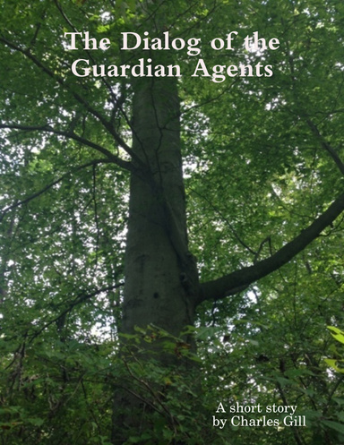 The Dialog of the Guardian Agents