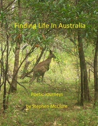 Finding Life In Australia: Poetic Journeys