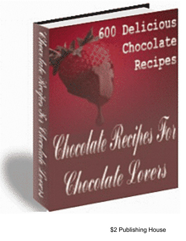 600 Chocolate Recipes For  Chocolate Lovers