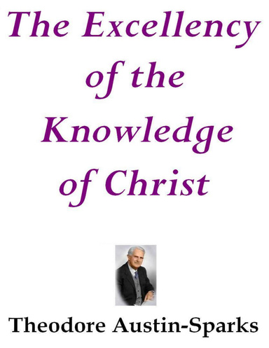 The Excellency of the Knowledge of Christ
