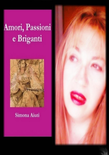 Amori, Passioni e briganti