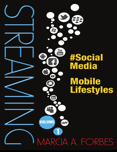 STREAMING: Volume 1; #Social Media, Mobile Lifestyles