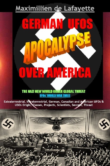 German UFOs Apocalypse Over America. UFOs World War Three. Part 1