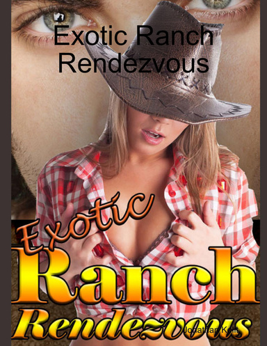Exotic Ranch Rendezvous