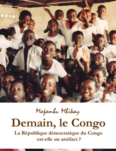 Demain, le Congo : La République démocratique du Congo est-elle un artéfact ?