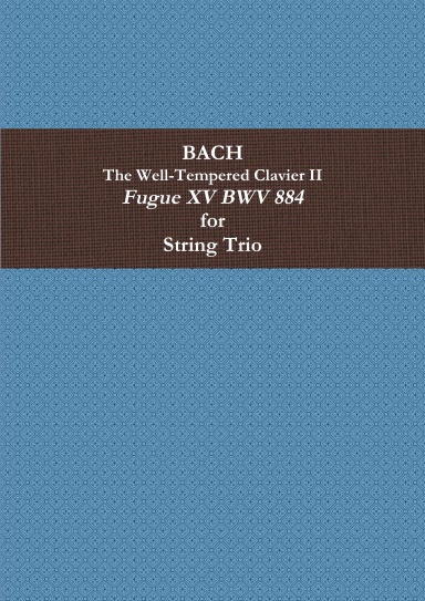 Fugue XV BWV 884 for String Trio. Sheet Music.