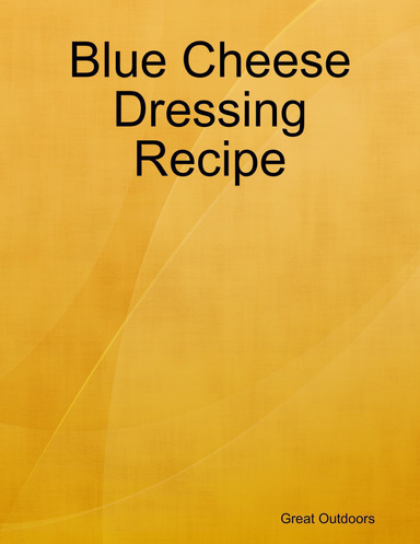 Blue Cheese Dressing Recipe